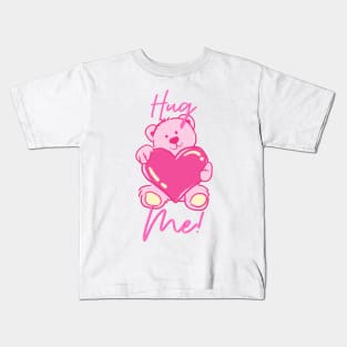 Hug me - love Bear | valentine day ♥️ Kids T-Shirt